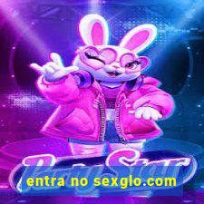 entra no sexglo.com